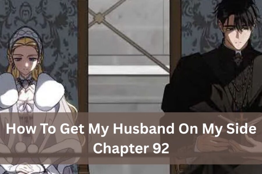 how to get my husband on my side chapter 92