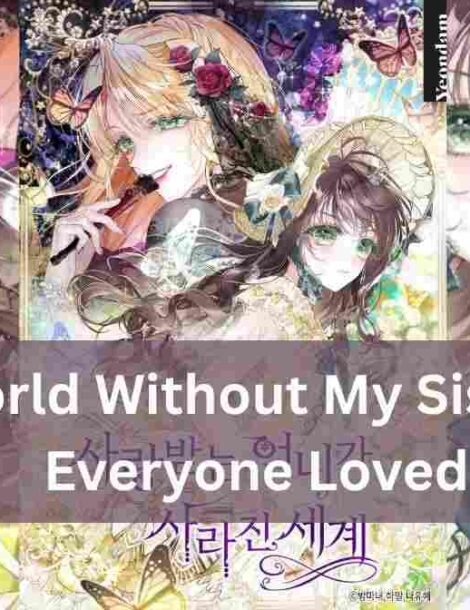 the world without my sister who everyone loved