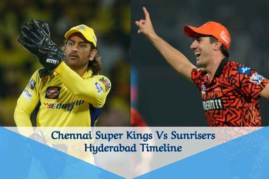 Chennai Super Kings Vs Sunrisers Hyderabad Timeline