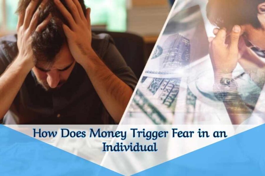 How Does Money Trigger Fear in an Individual